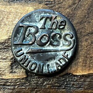 The Boss Union Made Button - Antique